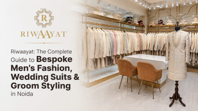 Top 10 wedding outfit ideas for grooms in Noida