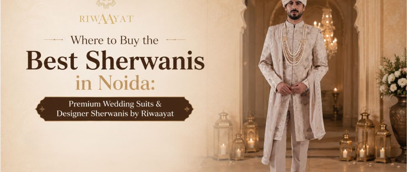 Buy the Best Sherwanis in Noida