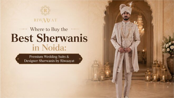 Buy the Best Sherwanis in Noida